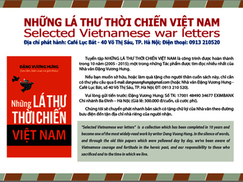 Nếu bạn muốn có Tuyển tập NHỮNG LÁ THƯ THỜI CHIẾN VIỆT NAM? Hãy điện thoại, hoặc email cho Nhà văn Đặng Vương Hưng! (24/04/2015)